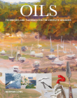 Oils: Techniques and Tutorials for the Complete Beginner Cover Image