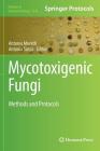 Mycotoxigenic Fungi: Methods and Protocols (Methods in Molecular Biology #1542) By Antonio Moretti (Editor), Antonia Susca (Editor) Cover Image