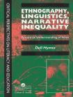 Ethnography, Linguistics, Narrative Inequality: Toward An Understanding Of Voice By Dell Hymes Cover Image