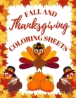 Fall and Thanksgiving Coloring Sheets: Beautiful Thanksgiving Coloring Pages For Toddlers, Kids And Preschoolers! 50 Big & Fun Designs: Autumn Leaves, Cover Image