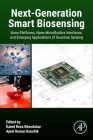 Next-Generation Smart Biosensing: Nano-Platforms, Nano-Microfluidics Interfaces, and Emerging Applications of Quantum Sensing By Kamil Reza Khondakar (Editor), Ajeet Kumar Kaushik (Editor) Cover Image