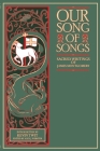 Our Song of Songs: Sacred Writings of James Montgomery By Alex Webster (Editor), Kevin Twit (Contribution by), James Montgomery Cover Image