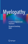 Myelopathy: A Guide to Diagnosis and Treatment By Benjamin Greenberg (Editor) Cover Image