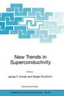 New Trends in Superconductivity (NATO Science Series II: Mathematics #67) By James F. Annett (Editor), Sergei Kruchinin (Editor) Cover Image