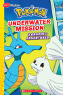 Underwater Mission (Pokémon: Graphix Chapters) By Simcha Whitehill Cover Image