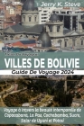 Trésor Du Voyageur Villes de Bolivie Guide de Voyage 2024: Voyage à travers la beauté intemporelle de Copacabana, La Paz, Cochabamba, Sucre, Salar de Cover Image