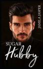 Sugar Hubby: Bwwm Billionaire Romance By Jamila Jasper Cover Image