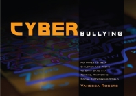 Cyberbullying: Activities to Help Children and Teens to Stay Safe in a Texting, Twittering, Social Networking World Cover Image