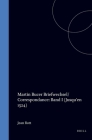 Martin Bucer Briefwechsel/Correspondance: Band I (Jusqu'en 1524) (Studies in Medieval and Reformation Traditions #25) By Jean Rott (Editor) Cover Image