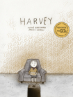 Harvey: How I Became Invisible By Herve Bouchard, Janice Nadeau (Illustrator), Helen Mixter (Translator) Cover Image