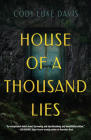 House of a Thousand Lies: A Novel By Cody Luke Davis Cover Image