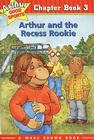 Arthur and the Recess Rookie: Arthur Good Sports Chapter Book 3 By Marc Brown Cover Image