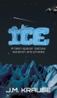 Ice: A teen spacer battles isolation and pirates Cover Image
