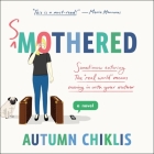 Smothered By Autumn Chiklis, Autumn Chiklis (Read by) Cover Image