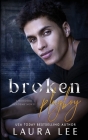 Broken Playboy: A Windsor Academy Standalone Enemies-to-Lovers Romance By Laura Lee Cover Image