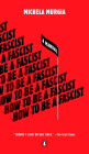 How to Be a Fascist: A Manual By Michela Murgia, Alex Valente (Translated by) Cover Image