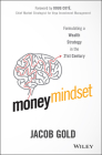 Money Mindset: Formulating a Wealth Strategy in the 21st Century Cover Image