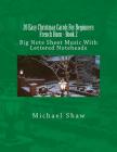20 Easy Christmas Carols For Beginners French Horn - Book 2: Big Note Sheet Music With Lettered Noteheads By Michael Shaw Cover Image