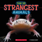 Strangest Animals (Wild World: Top 10) By Brenna Maloney Cover Image