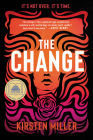 The Change: A Good Morning America Book Club PIck By Kirsten Miller Cover Image