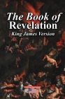 The Book of Revelation King James Version By Publicus Domanium Cover Image