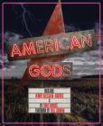 Inside American Gods: (Books about TV Series, Gifts for TV Lovers) By Emily Haynes, Neil Gaiman (Foreword by) Cover Image