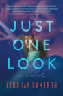 Just One Look: A Novel By Lindsay Cameron Cover Image
