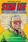 Stan Lee: The Man Behind Marvel By Bob Batchelor Cover Image
