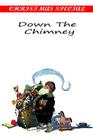 Down The Chimney By Shepherd Knapp Cover Image