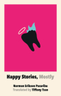 Happy Stories, Mostly By Norman Erikson Pasaribu, Tiffany Tsao (Translator) Cover Image