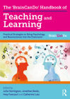 The 'Braincando' Handbook of Teaching and Learning: Practical Strategies to Bring Psychology and Neuroscience Into the Classroom By Julia Harrington (Editor), Jonathan Beale (Editor), Amy Fancourt (Editor) Cover Image