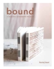 Bound: 15 beautiful bookbinding projects By Rachel Hazell Cover Image