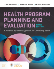 Health Program Planning and Evaluation: A Practical Systematic Approach to Community Health Cover Image