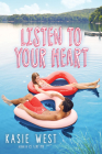 Listen to Your Heart By Kasie West Cover Image