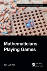 Mathematicians Playing Games By Jon-Lark Kim Cover Image