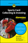 Sports Card Collecting & Investing for Dummies By Geoff Wilson, Tyler Nethercott, Ben Burrows Cover Image