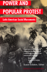 Power and Popular Protest: Latin American Social Movements, Updated and Expanded Edition Cover Image
