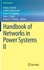 Handbook of Networks in Power Systems II (Energy Systems) By Alexey Sorokin (Editor), Steffen Rebennack (Editor), Panos M. Pardalos (Editor) Cover Image