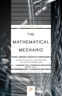 The Mathematical Mechanic: Using Physical Reasoning to Solve Problems (Princeton Science Library #133) Cover Image