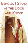 Behold, I Stand at the Door and Knock By Tracy Carol Taylor Cover Image