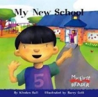 My New School (My First Reader) (My First Reader (Reissue)) By Kirsten Hall, Barry Gott (Illustrator) Cover Image