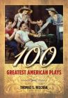 100 Greatest American Plays By Thomas S. Hischak Cover Image