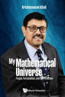 My Mathematical Universe: People, Personalities, and the Profession By Krishnaswami Alladi Cover Image
