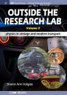 Outside the Research Lab, Volume 2: Physics in Vintage and Modern Transport (Iop Concise Physics) By Sharon Ann Holgate Cover Image