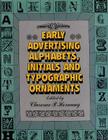 Early Advertising Alphabets, Initials and Typographic Ornaments (Dover Pictorial Archives) Cover Image