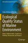 Ecological Quality Status of Marine Environment: Metal- Sulfide Models; Significance, Mobility, Mechanisms and Impacts By Gehan Mohamed El Zokm Cover Image
