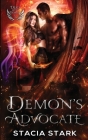 Demon's Advocate: A Paranormal Urban Fantasy Romance By Stacia Stark Cover Image