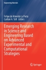 Emerging Research in Science and Engineering Based on Advanced Experimental and Computational Strategies (Engineering Materials) Cover Image