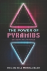 The Power of Pyramids: Decoding the Triangle By Megan Bell Musharbash Cover Image