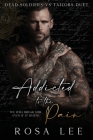 Addicted to the Pain: A Dark Enemies to Lovers Romance By Rosa Lee Cover Image